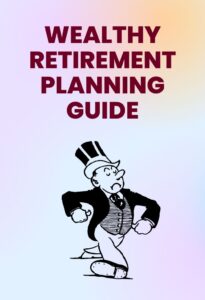 wealthy retirement planning