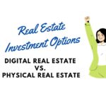 Real Estate Investment Options : Digital Real Estate vs. Physical Real Estate Who Should You Invest In?