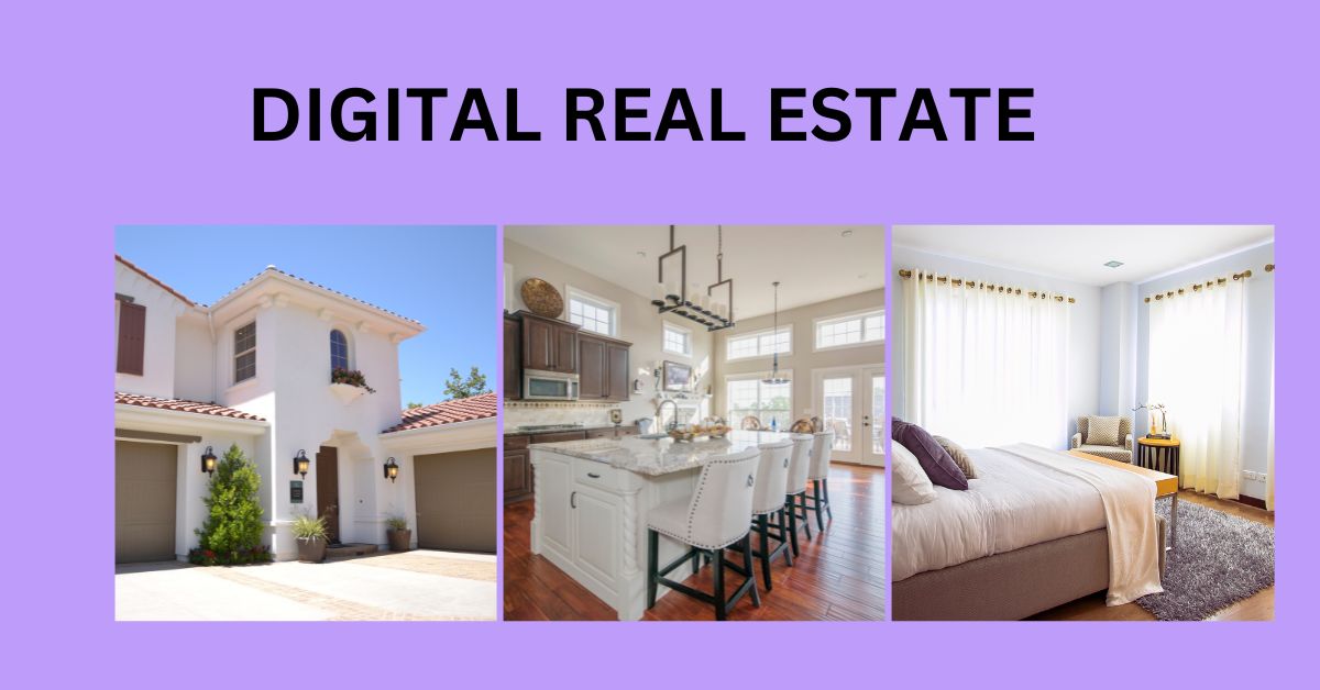 Strategy Of Digital Real Estate Which Presents Huge Potential