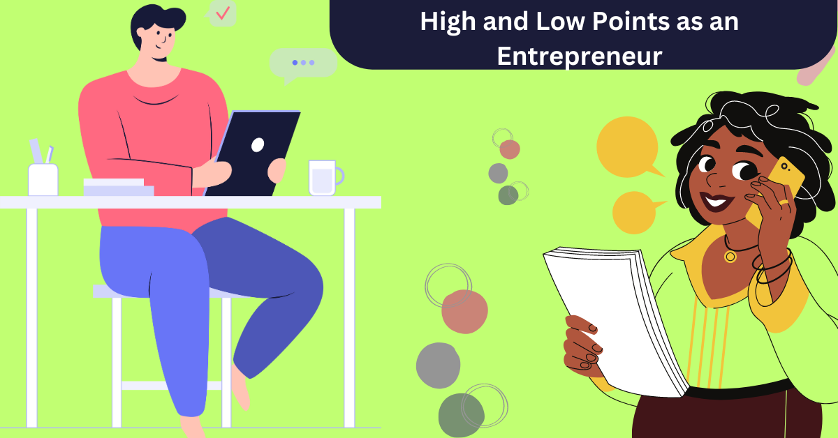 High and Low Points as an Entrepreneur