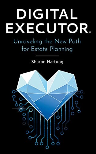 Digital executor(r): unraveling the new path for estate planning