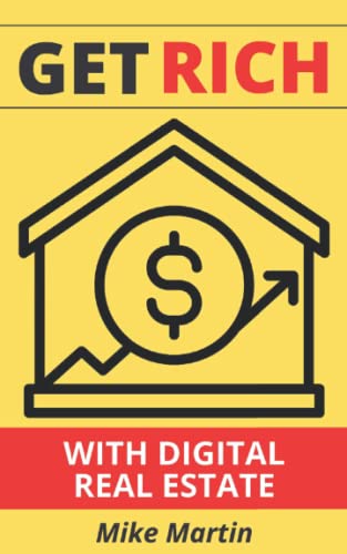 Get Rich With Digital Real Estate: Become a Digital Landlord Today!