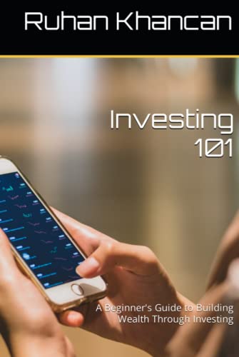 Investing 101: A Beginner's Guide to Building Wealth Through Investing