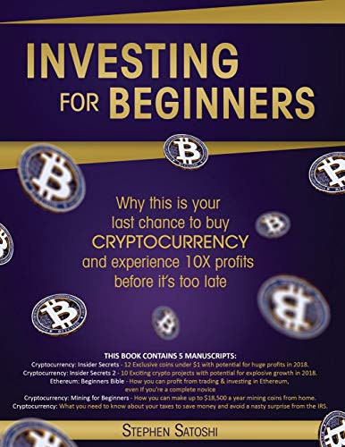 Investing for Beginners: Why this is your last chance to buy cryptocurrency and experience 10X profits before it's too late