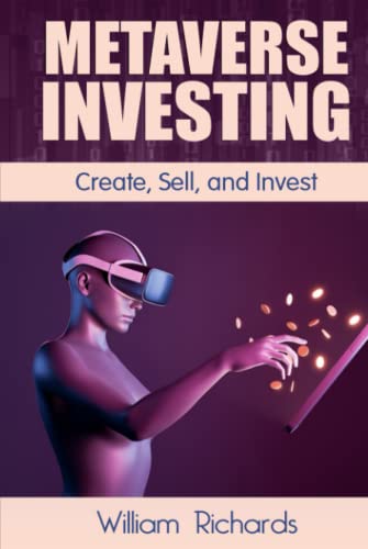 METAVERSE INVESTING: CREATE, SELL, AND INVEST