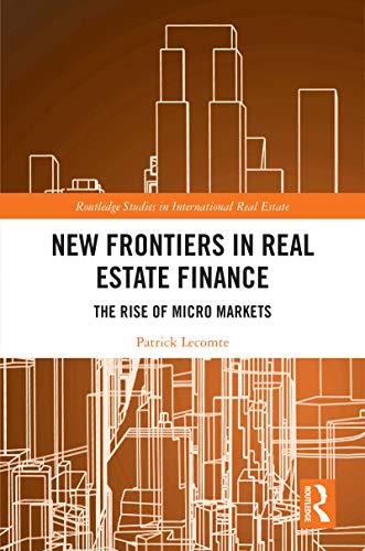 New Frontiers in Real Estate Finance: The Rise of Micro Markets