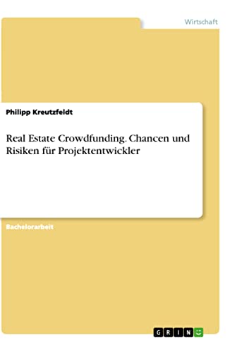 Real Estate Crowdfunding. Chancen und Risiken für Projektentwickler