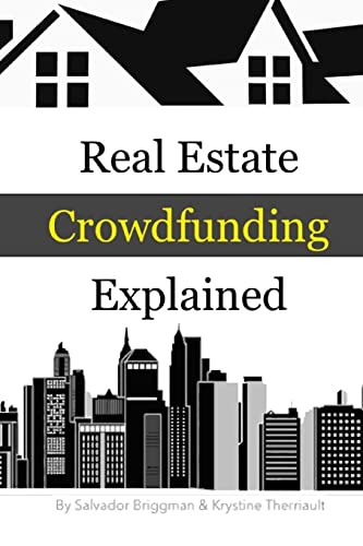 Real Estate Crowdfunding Explained: How to get in on the explosive growth of the real estate crowdfunding industry