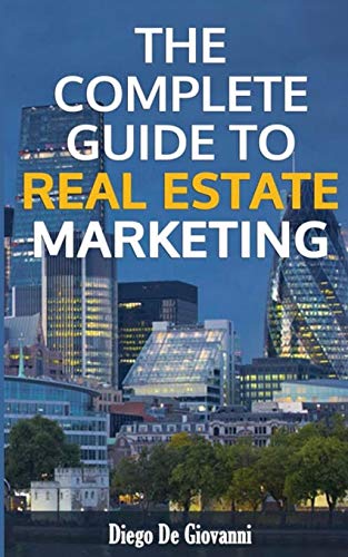 The Complete Guide to Real Estate Marketing