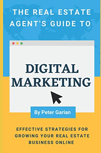 The Real Estate Agent's Guide to Digital Marketing
