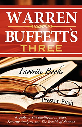 Warren Buffett's 3 Favorite Books: A Guide to The Intelligent Investor, Security Analysis, and The Wealth of Nations