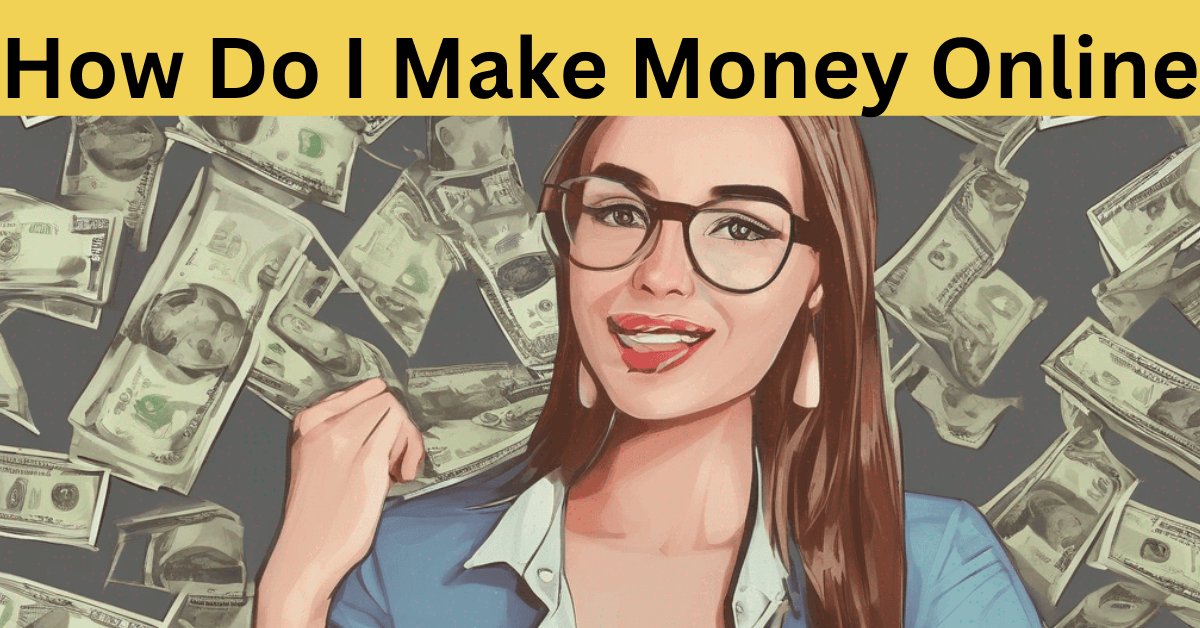 How Do I Make Money Online