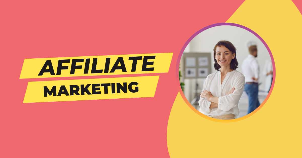 Affiliate Marketing What It Is and How to Get Started