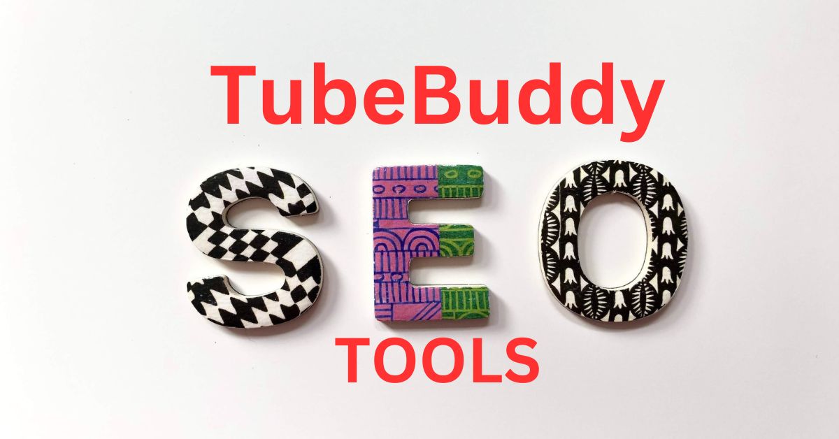 Best TubeBuddy for YouTube SEO Tools