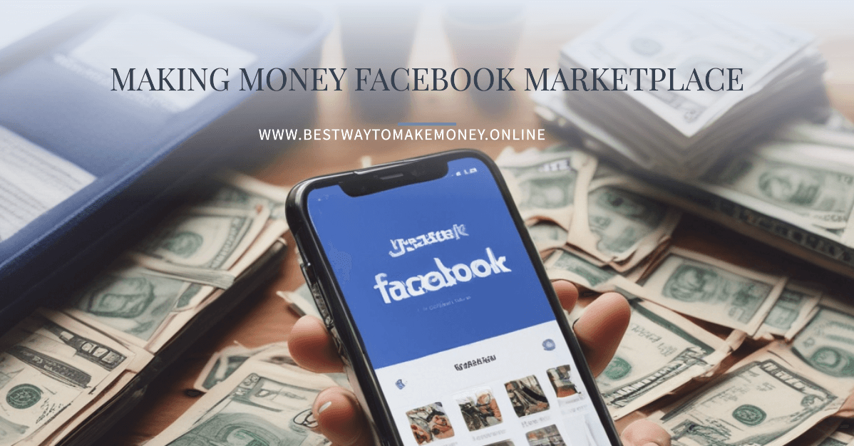 Profiting on Making Money Facebook Marketplace