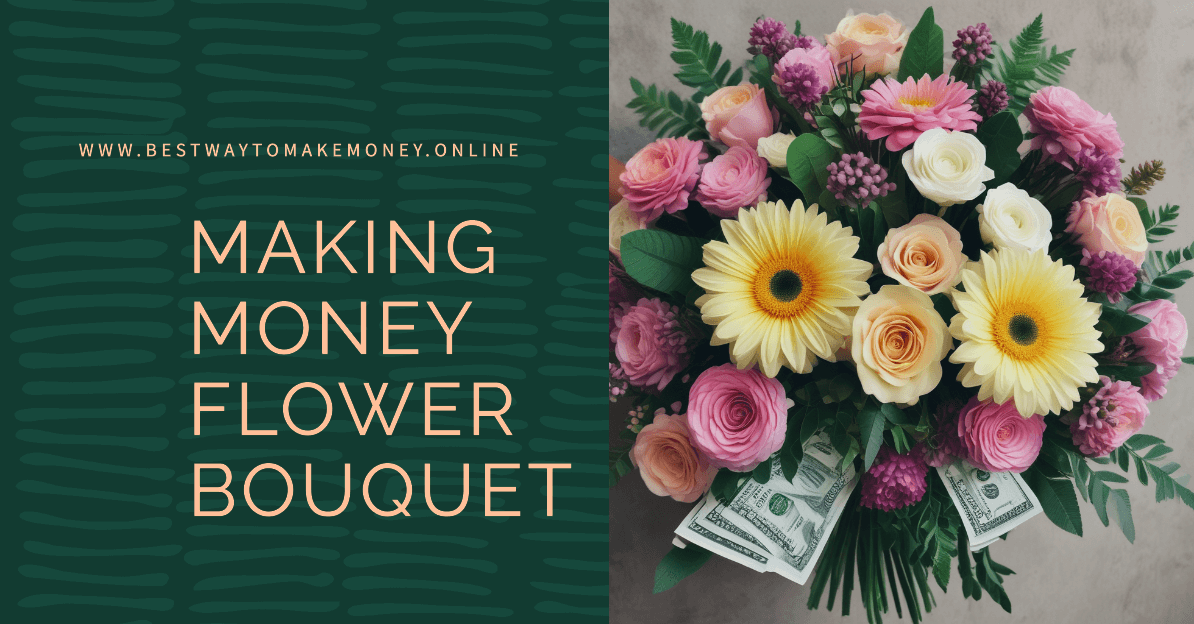 Blooming Business: Making Money Flower Bouquet
