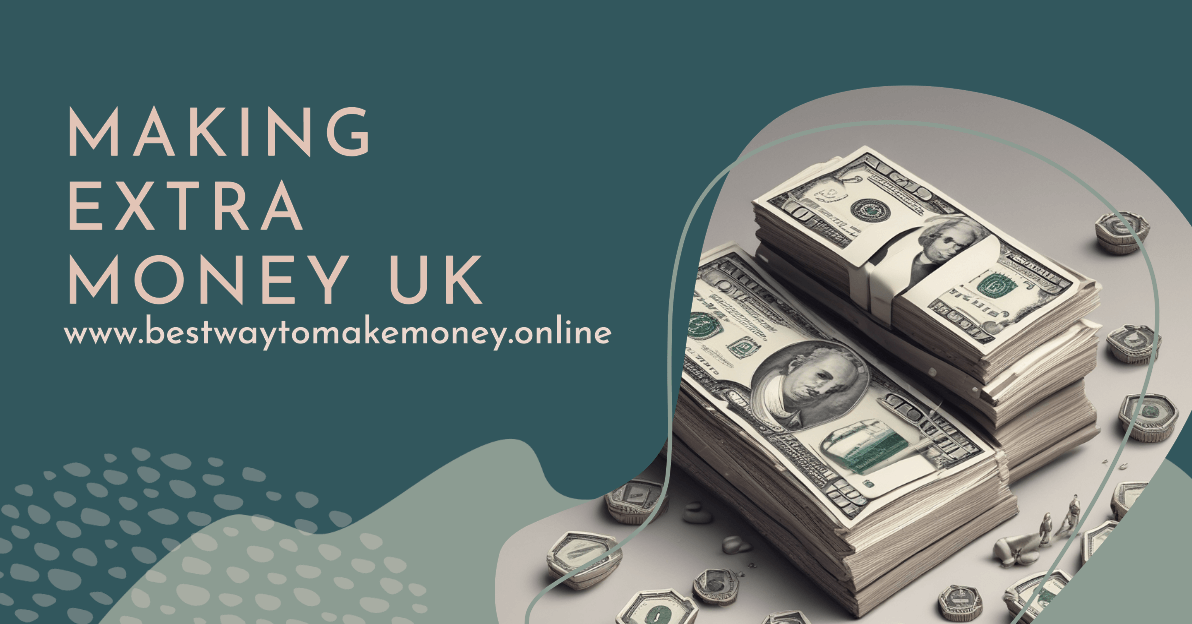 Boost Your Income: Making Extra Money UK Side Hustles