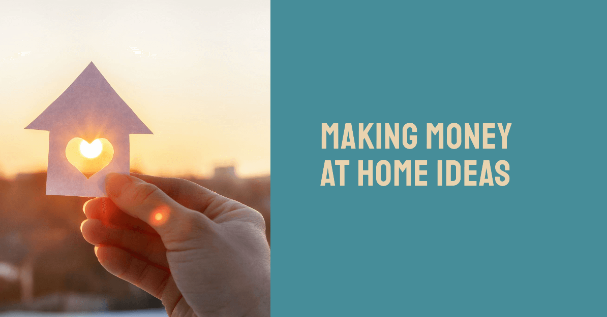 Making Money at Home Ideas