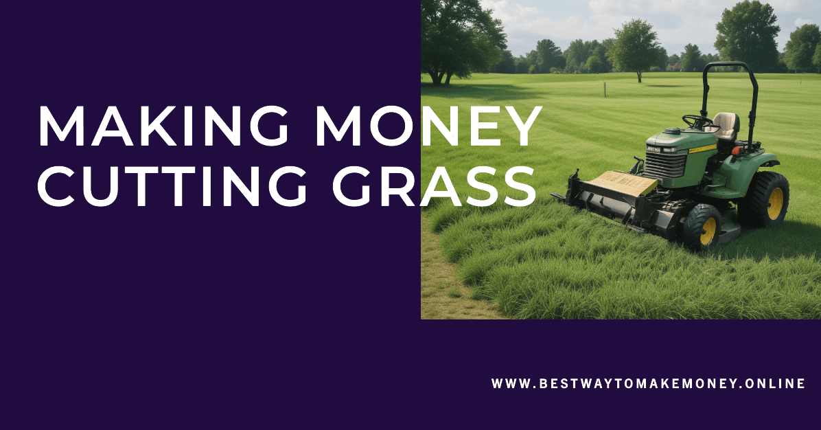 Making Money Cutting Grass