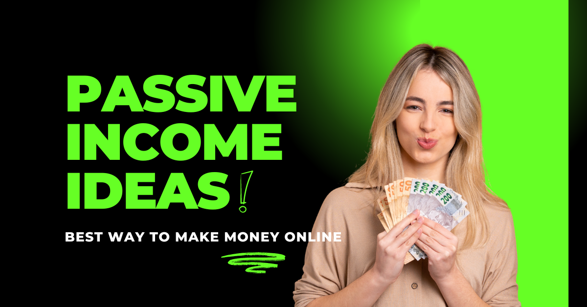 10 Passive Income Ideas You Can Start Now