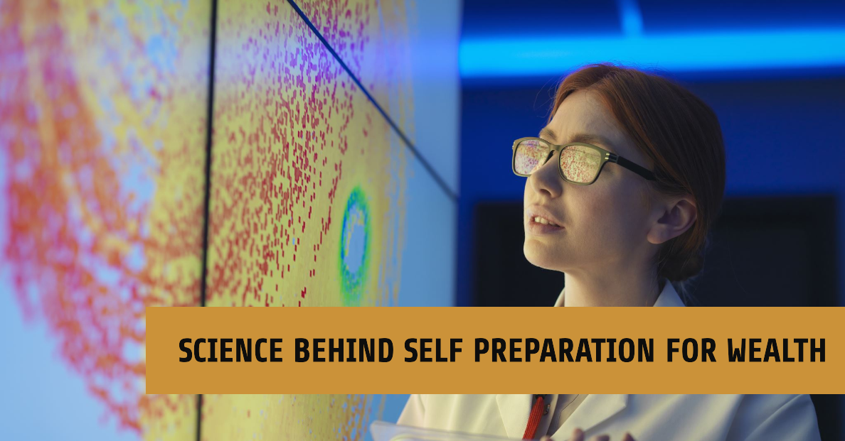 Science Behind Self Preparation For Wealth