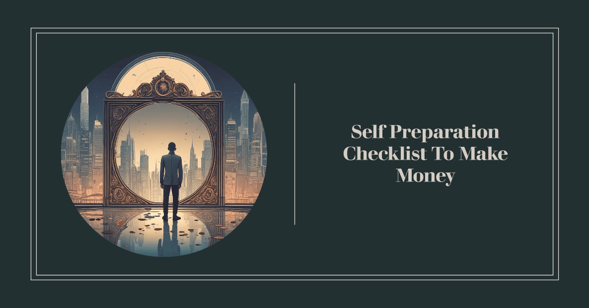 Self Preparation Checklist To Make Money