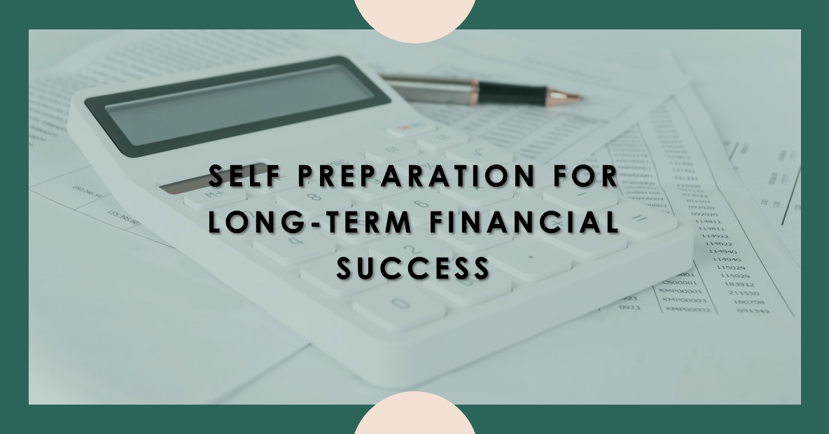 Self Preparation For Long-Term Financial Success