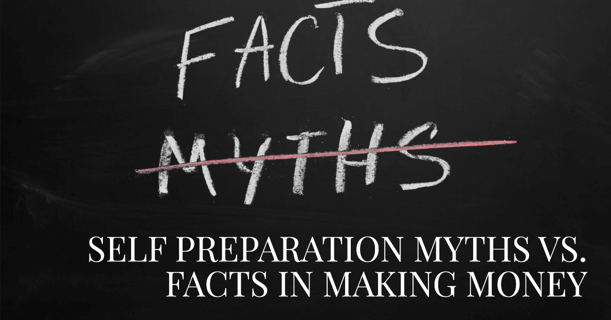 Self Preparation Myths vs. Facts In Making Money