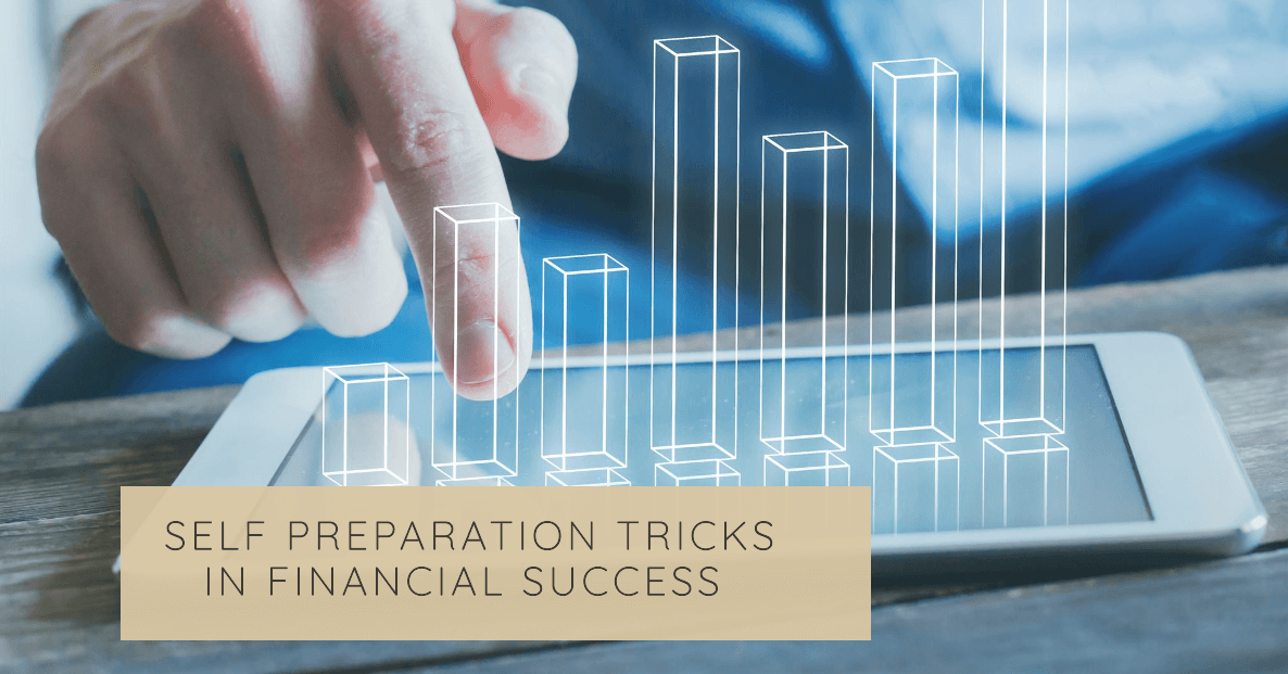 Self Preparation Tricks That Make a Difference in Financial Success