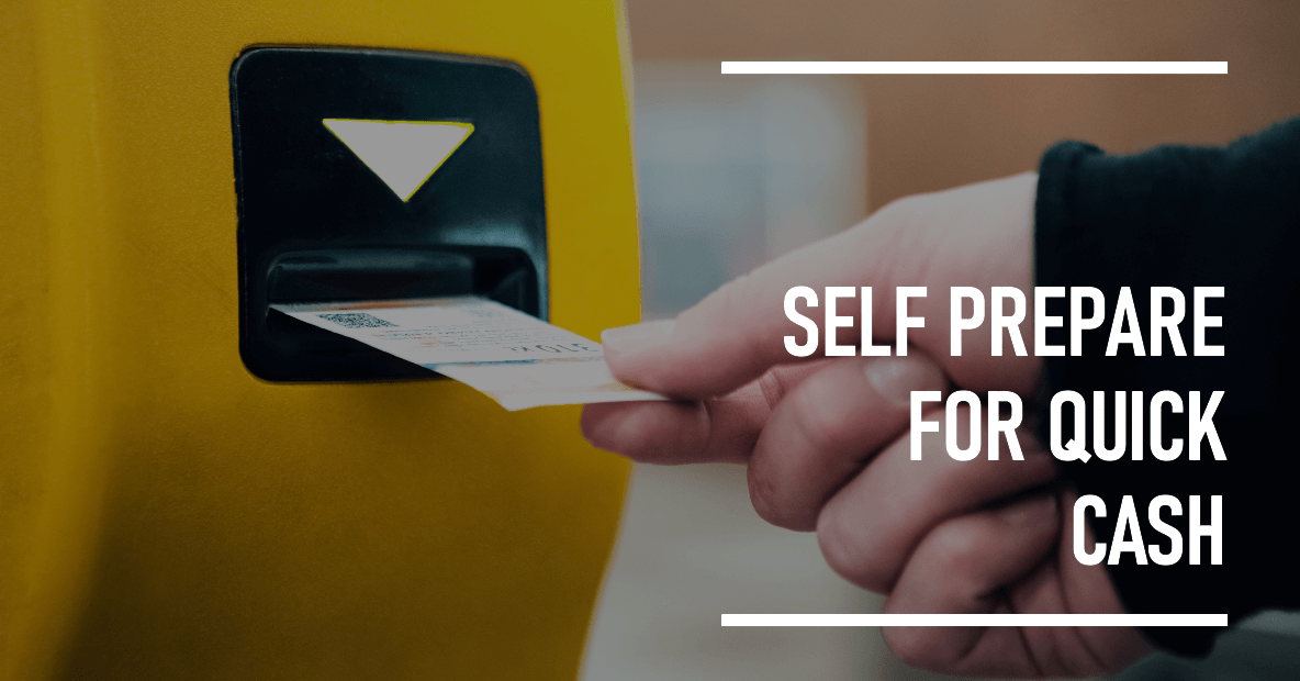 How To Self Prepare For Quick Cash