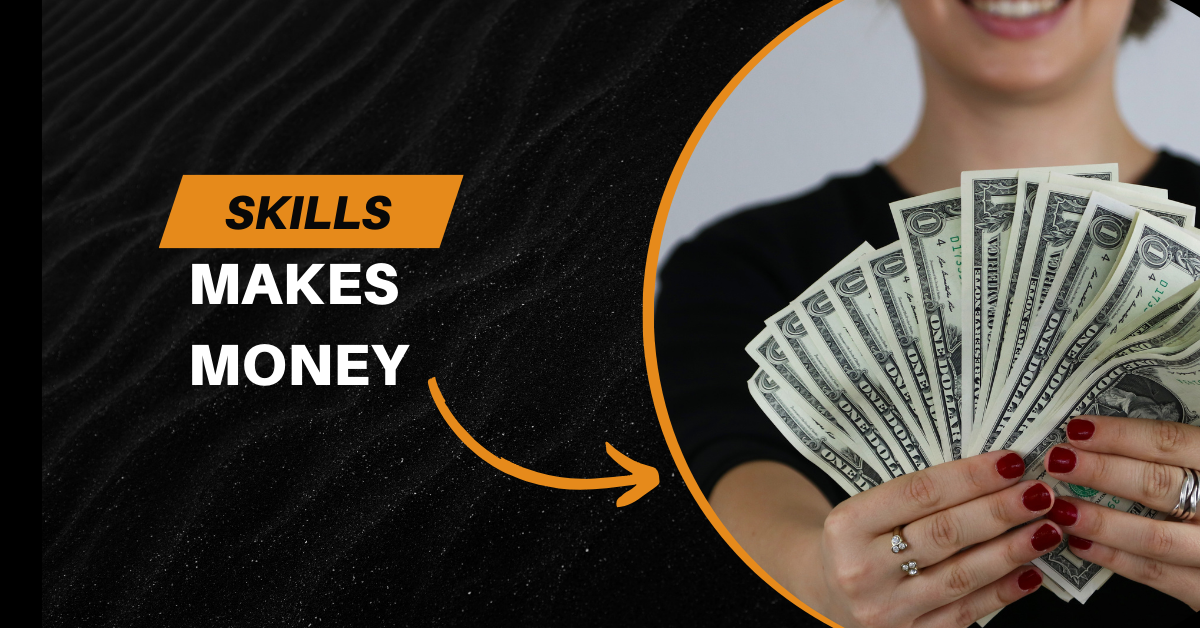 Skills You Need to Make Money