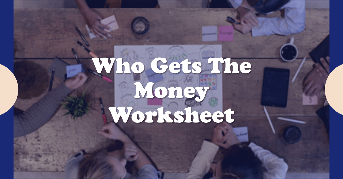 Who Gets The Money Worksheet