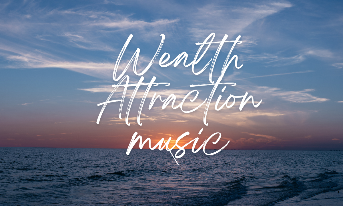 Wealth Attraction Music 